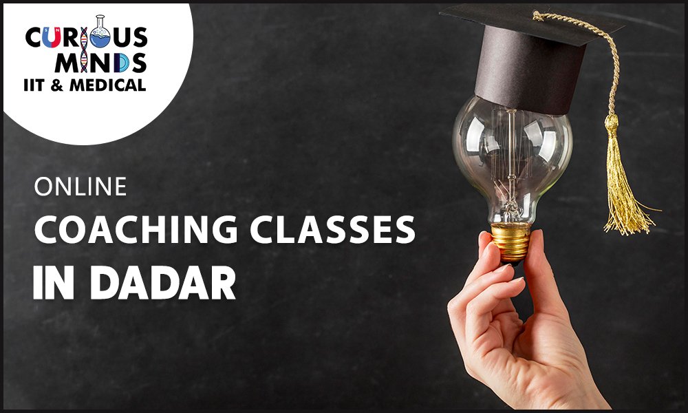 Online Coaching Classes in Dadar | IITian’s Curious Minds