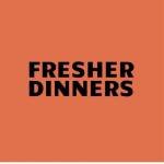 Fresher Dinners