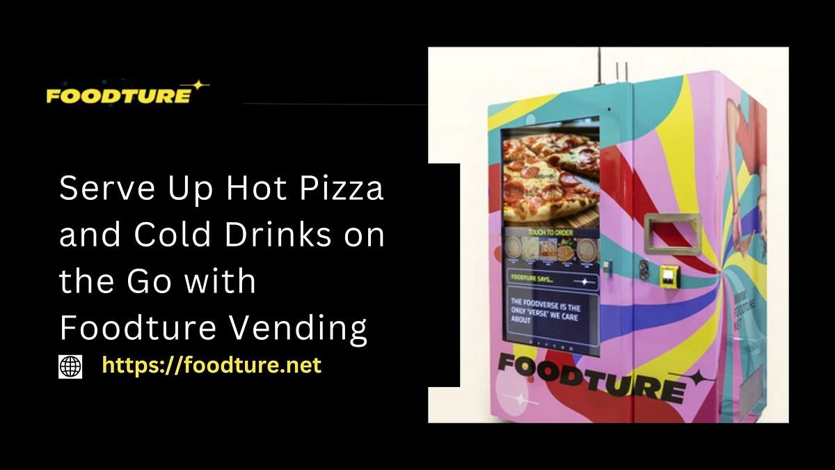 Warm Food Vending Machines: The Future of Convenient Hot Meals | by FOODTURE | Oct, 2024 | Medium