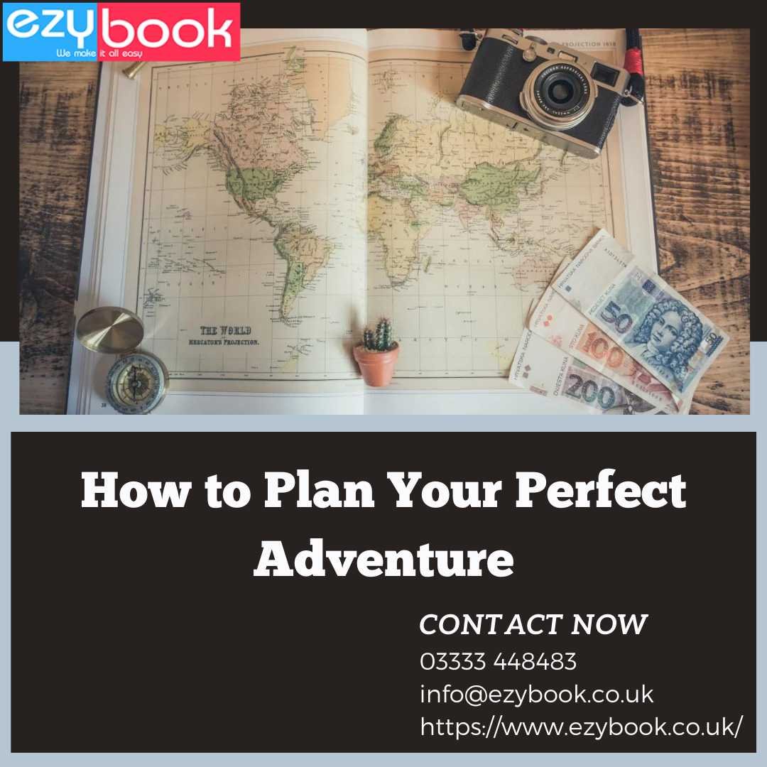 How to Plan Your Perfect Adventure